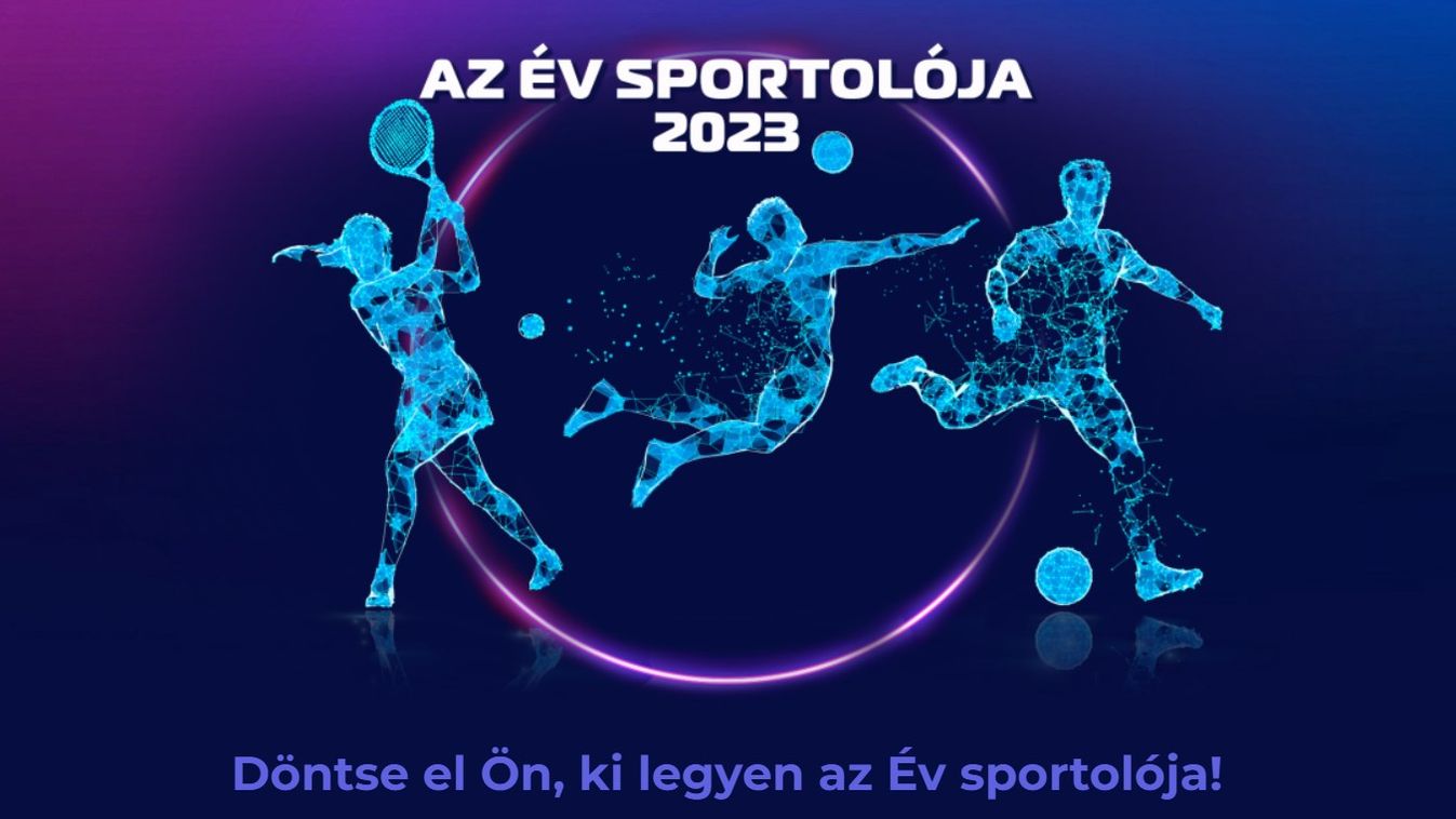 Döntse el Ön, kik legyenek az Év sportolói!
