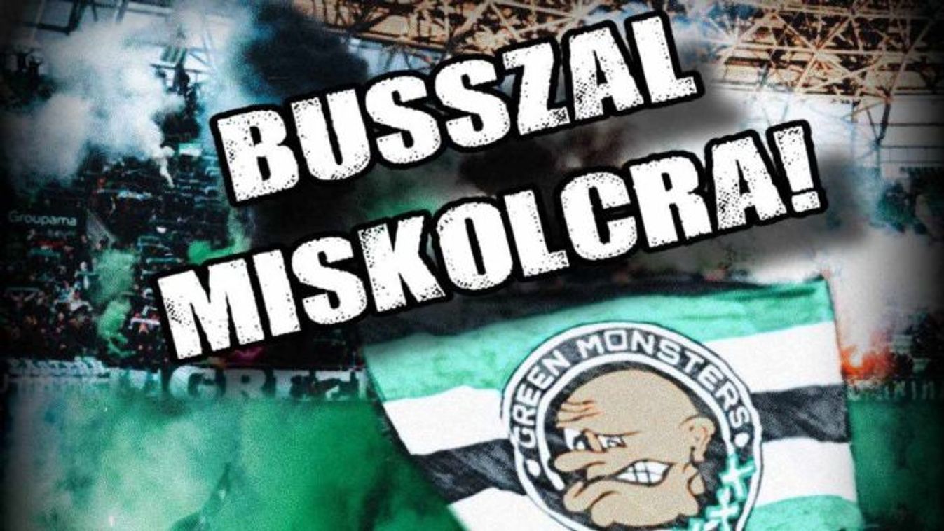 Így várják a Fradistákat Miskolcon